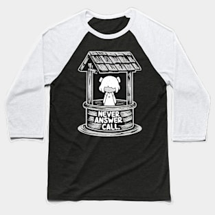 Never answer call Baseball T-Shirt